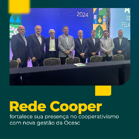 Rede Cooper fortalece sua presena no cooperativismo com nova gesto da OCESC